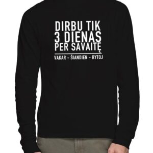 Megztinis „Dirbu tik trys dienas per savaitę, Vakar - Šiandien - Rytoj“