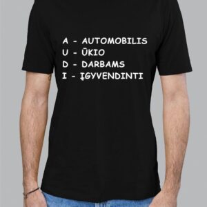 Marškinėliai "Audi - Automobilis ūkio darbams Įgyvendinti"