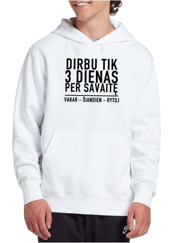 Džemperis „Dirbu tik trys dienas per savaitę, Vakar - Šiandien - Rytoj“ - Image 2