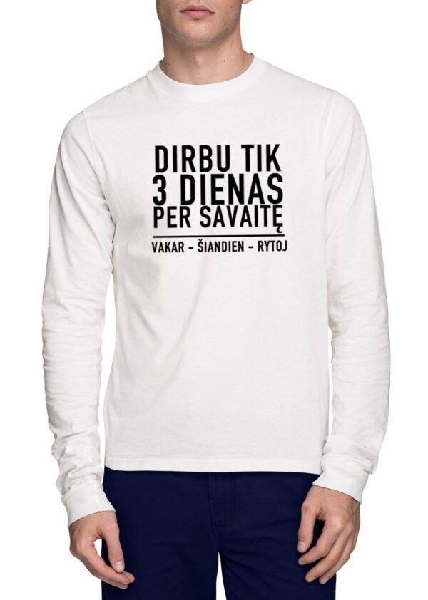 Megztinis „Dirbu tik trys dienas per savaitę, Vakar - Šiandien - Rytoj“ - Image 2