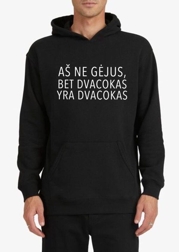 Džemperis „Aš ne gėjus, bet dvacokas yra dvacokas“
