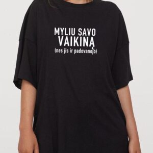 Marškinėliai "Myliu savo vaikiną (nes jis ir padovanojo)"