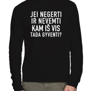 Megztinis „Jei negerti ir nevemti, tai kam iš vis tada gyventi“