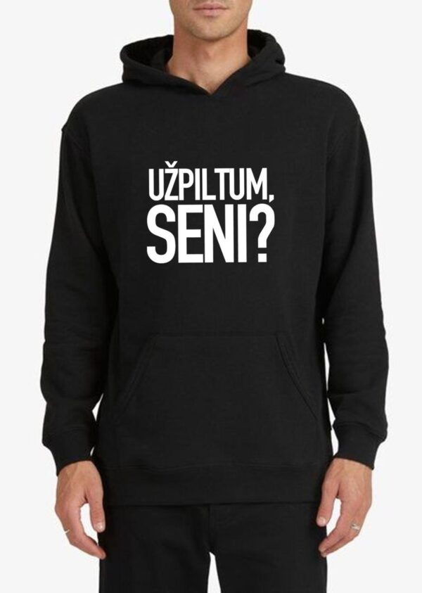 Džemperis „Užpiltum, seni?“