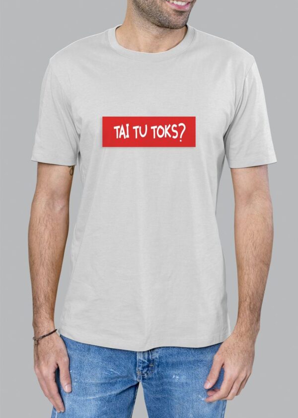 Marškinėliai "Tai tu toks?" - Image 2