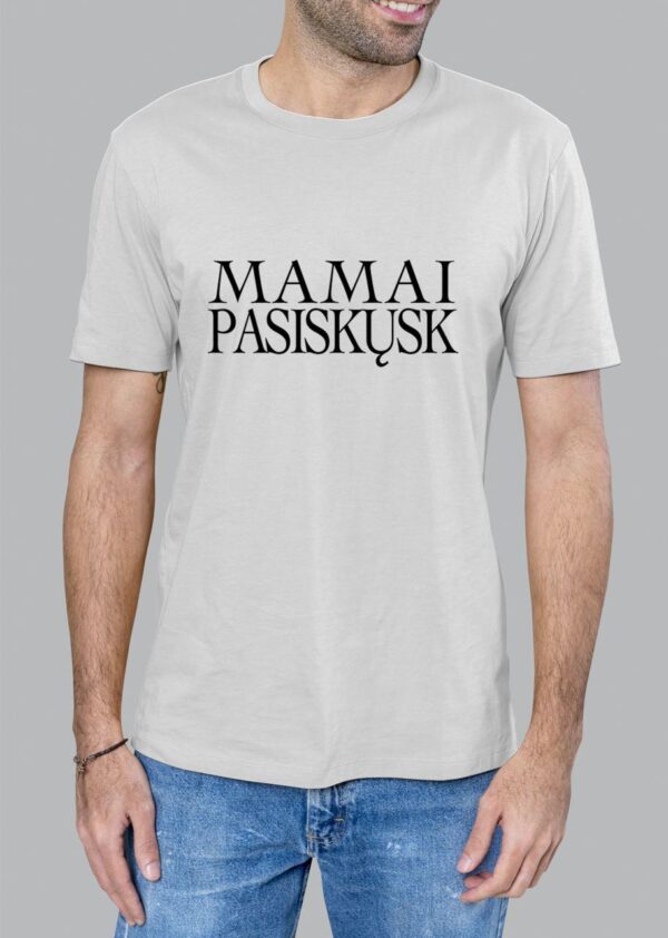 Marškinėliai "Mamai Pasiskųsk?"